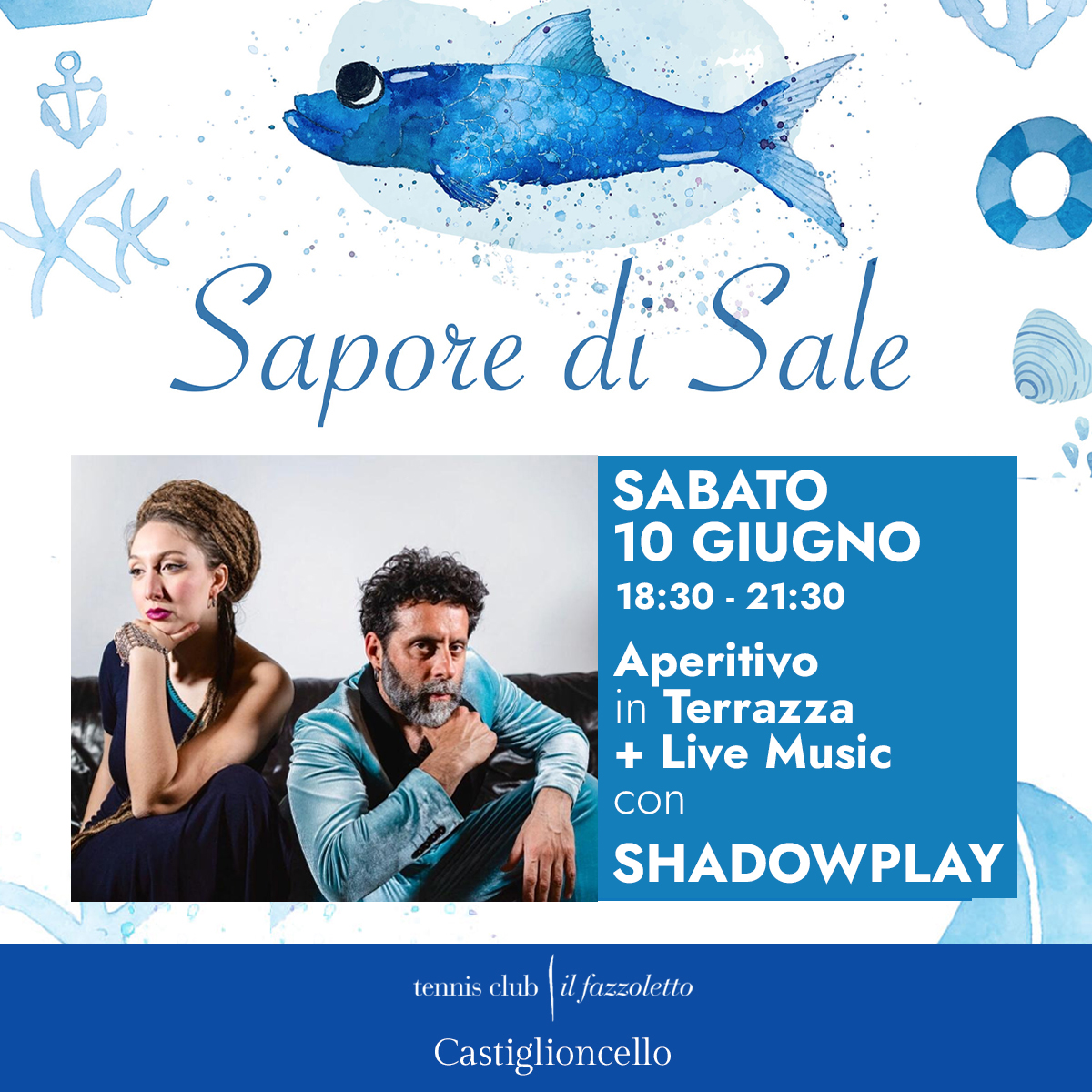 Sapore di Sale Aperitivo al Tennis Club Castiglioncello con Live degli Shadowplay