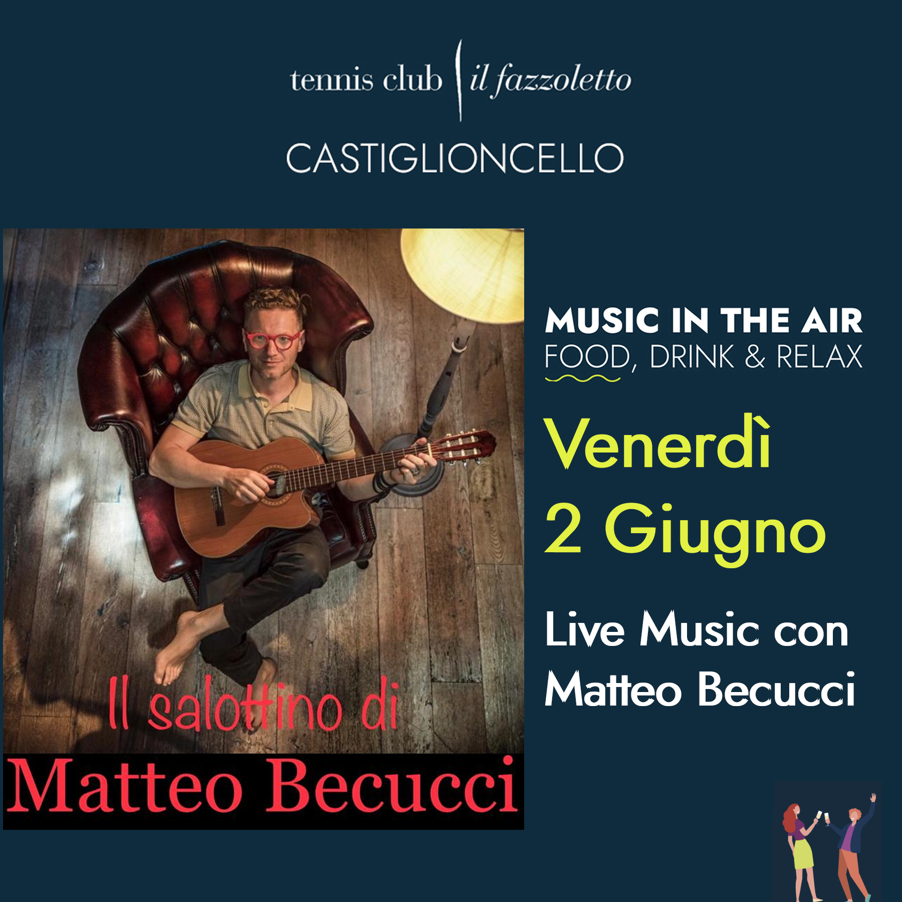 Matteo Becucci Live al Tennis Club Castiglioncello Venerdì 2 Giugno